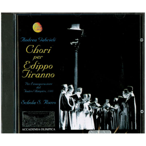 CD - Chori per Edippo Tiranno per l'inaugurazione del Teatro Olimpico, 1585